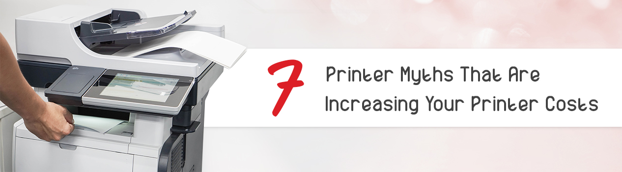 7 Printer Myths